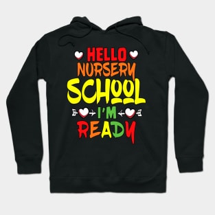 HELLO NURSERY SCHOOL I'M READY Hoodie